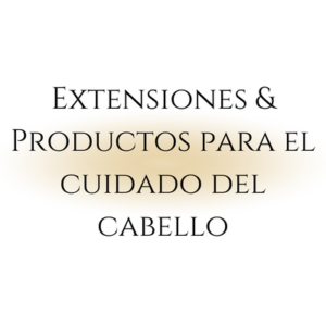 Extensiones & Productos para el cuidado del cabello