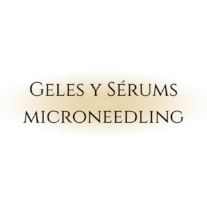 Geles y Sérums microneedling